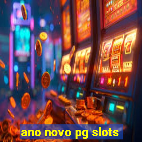 ano novo pg slots